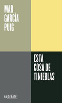 ESTA COSA DE TINIEBLAS / THIS THING OF DARKNESS