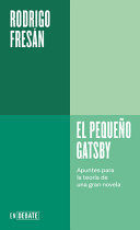 EL PEQUEÑO GATSBY: APUNTES PARA LA TEORÍA DE UNA GRAN NOVELA / THE LITTLE GATSBY