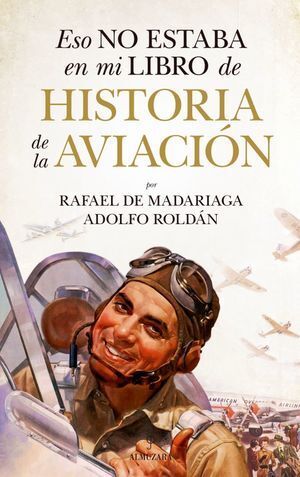 ESO NO ESTABA EN MI LIBRO DE HISTORIA DE LA AVIACIÓN