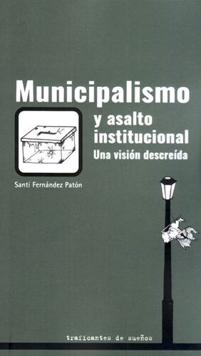 MUNICIPALISMO Y ASALTO INSTITUCIONAL