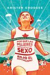 POR QUE LAS MUJERES DISFRUTAN MAS DEL SEXO BAJO SOCIALISMO