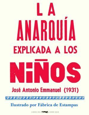 ANARQUIA EXPLICADA A LOS NIÑOS, LA