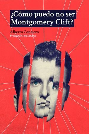 CÓMO PUEDO NO SER MONTGOMERY CLIFT
