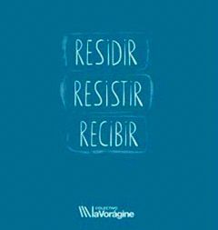 RESIDIR RESISTIR RECIBIR