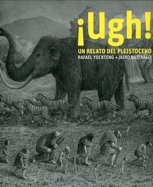 ¡UGH! UN RELATO DEL PLEISTOCENO