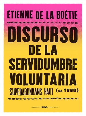 EL DISCURSO DE LA SERVIDUMBRE VOLUNTARIA