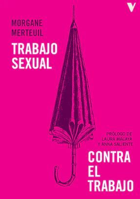 TRABAJO SEXUAL CONTRA EL TRABAJO