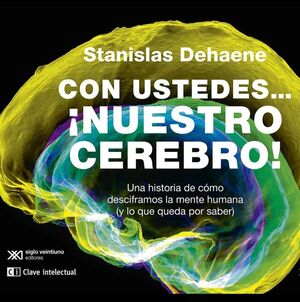 CON USTEDES... ¡NUESTRO CEREBRO!