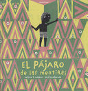 EL PÁJARO DE LAS MENTIRAS