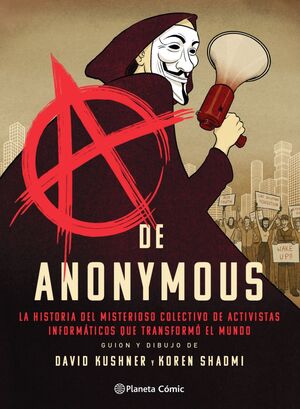 A DE ANONYMOUS (NOVELA GRÁFICA)