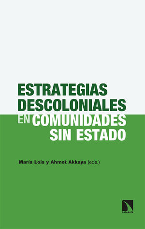 ESTRATEGIAS DESCOLONIALES EN COMUNIDADES SIN ESTADO