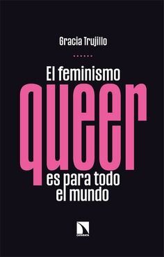 EL FEMINISMO QUEER ES PARA TODO EL MUNDO