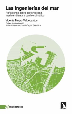 LAS INGENIERÍAS DEL MAR: REFLEXIONES SOBRE SOSTENIBILIDAD, MEDIOAMBIENTE Y CAMBIO CLIMÁTICO