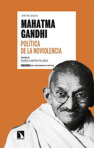POLÍTICA DE LA NO VIOLENCIA (CLÁSICOS DEL PENSAMIENTO CRÍTICO)