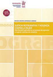 JUSTICIA RESTAURATIVA Y VIOLENCIA CONTRA LA MUJER