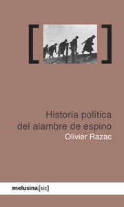 HISTORIA POLITICA DEL ALAMBRE DE ESPINO