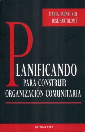 PLANIFICANDO PARA CONSTRUIR ORGANIZACIÓN COMUNITARIA