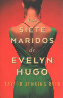 LOS SIETE MARIDOS DE EVELYN HUGO