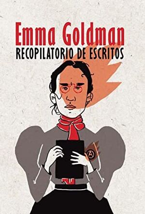 RECOPILATORIO DE ESCRITOS DE EMMA GOLDMAN