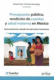 PRESUPUESTO PUBLICO, RENDICION DE CUENTAS Y SALUD MATERNA EN MEXICO