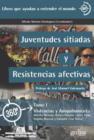 JUVENTUDES SITIADAS Y RESISTENCIAS AFECTIVAS. VIOLENCIAS Y ANIQUILAMIENTO