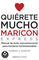 QUIÉRETE MUCHO, MARICÓN