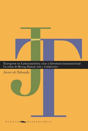 EUROPEOS EN LATINOAMÉRICA: CINE Y LITERATURA TRANSNACIONALES