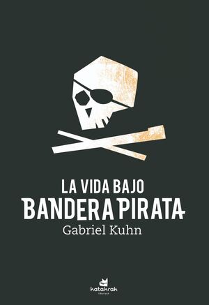 LA VIDA BAJO BANDERA PIRATA