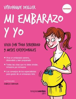 MI EMBARAZO Y YO. VIVA CON TODA SERENIDAD 9 MESES EXCEPCIONALES. COLLONGE,  JULIETTE; DEILLER, VÉRONIQUE. Libro en papel. 9788416972012 U-Tópicas