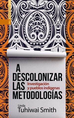 A DESCOLONIZAR LAS METODOLOGÍAS