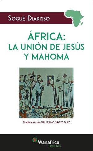 ÁFRICA LA UNIÓN DE JESÚS Y MAHOMA