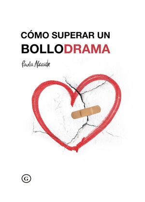 COMO SUPERAR UN BOLLODRAMA 2ªED