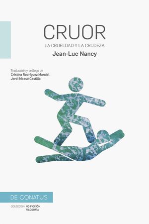 CRUOR :LA CRUELDAD Y LA CRUDEZA