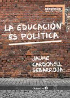 LA EDUCACIÓN ES POLÍTICA