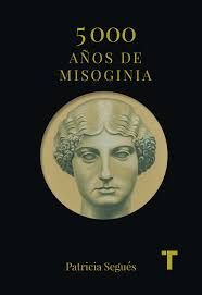 5.000 AÑOS DE MISOGINIA