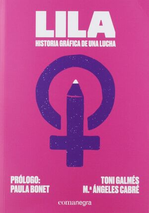 LILA: HISTORIA GRÁFICA DE UNA LUCHA