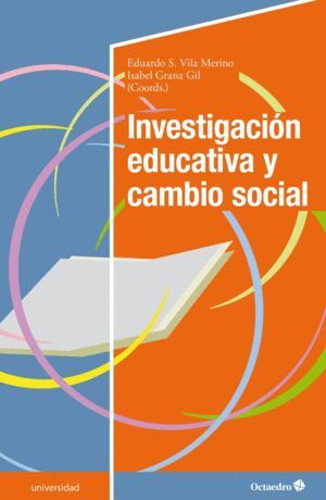 INVESTIGACIÓN EDUCATIVA Y CAMBIO SOCIAL