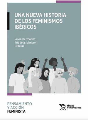 UNA NUEVA HISTORIA DE LOS FEMINISMOS IBÉRICOS