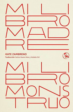 MI LIBRO MADRE, MI LIBRO MONSTRUO