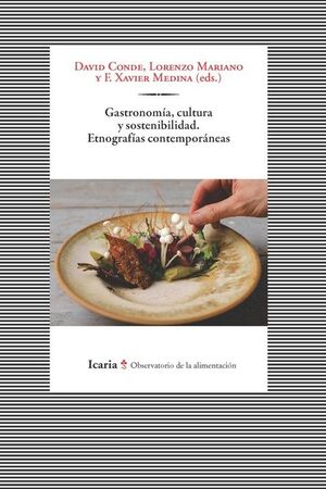 GASTRONOMIA, CULTURA Y SOSTENIBILIDAD. ETNOGRAFIAS CONTEMPORANEAS.