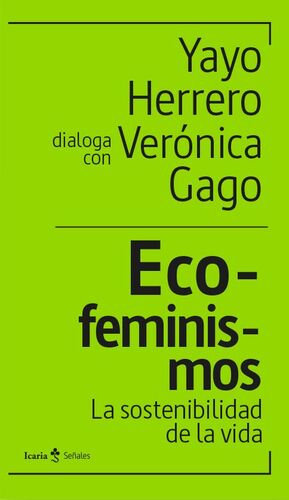 ECO-FEMINISMOS: LA SOSTENIBILIDAD DE LA VIDA