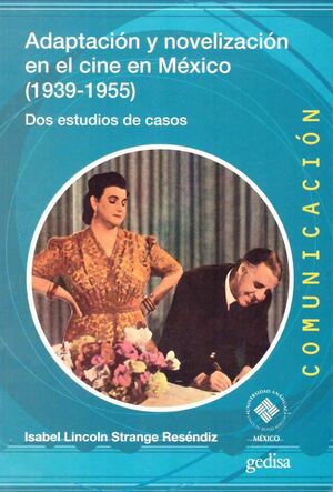 ADAPTACIÓN Y NOVELIZACIÓN EN EL CINE MEXICANO (1939-1955)