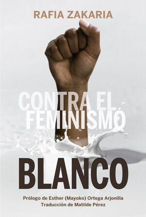 CONTRA EL FEMINISMO BLANCO