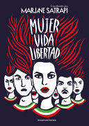 MUJER, VIDA, LIBERTAD / WOMAN, LIFE, FREEDOM