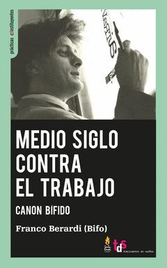 MEDIO SIGLO CONTRA EL TRABAJO