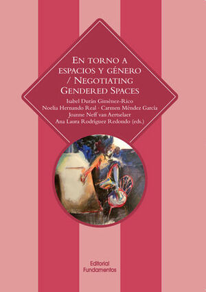 EN TORNO A ESPACIOS Y GÉNEROS / NEGOTIATING GENDER SPACES