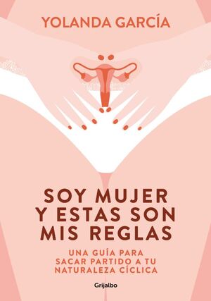 SOY MUJER Y ESTAS SON MIS REGLAS