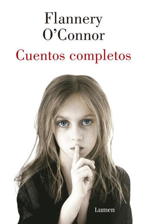 CUENTOS COMPLETOS. FLANNERY O'CONNOR