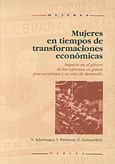 MUJERES EN TIEMPOS DE TRANSFORMACIONES ECONÓMICAS