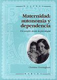 MATERNIDAD:AUTONOMÍA Y DEPENDENCIA